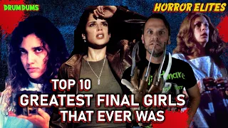 Top 10 GREATEST FINAL GIRLS There Ever Was ** Horror Elites 2022 **