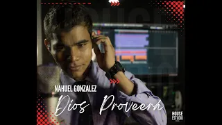 Dios proveerá || Nahuel Gonzalez || Cover Videoclip Oficial