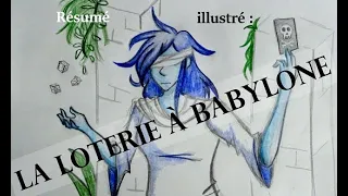 Résumé illustré - La loterie à Babylone