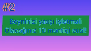 Dünyanın ən çətin məntiqi testi: bir-birindən çətin 10 məntiqi sual - Məntiqi testlər #2