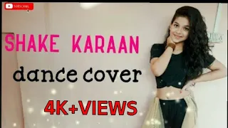 Shake karaan | dance cover | Munna Michael | Dance with priyanshri