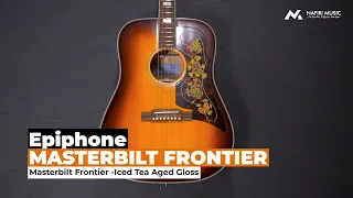 Epiphone Masterbilt Frontier in Iced Tea Aged Gloss
