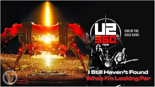 U2 - "I Still Haven't Found What I'm Looking For" - (Live At The Rose Bowl 360)