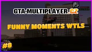 WTLS FUNNY MOMENTS #8 | GTA-MULTIPLAYER.CZ