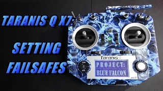 Taranis Q X7: Setting Up Failsafes