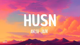 Anuv Jain - Husn (Lyrics)