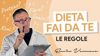 10 Consigli Per Una Dieta Fai-Da-Te - Dott. Enrico Veronese