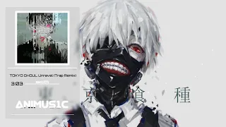 Tokyo Ghoul - Unravel (Trap Remix)