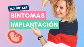 SÍNTOMAS de IMPLANTACIÓN del EMBRIÓN en el útero. ¿Cómo saber si estoy embarazada?