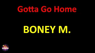 Boney M. - Gotta Go Home (Lyrics version)