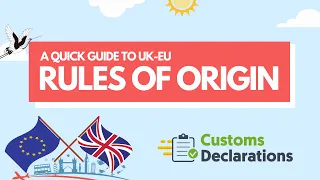 A quick guide to UK EU rules of origin for traders | Customs-Declarations.uk