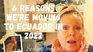 Top 6 reasons we're moving to Vilcabamba Ecuador in 2022