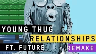 Making a Beat: Young Thug - Relationship feat. Future (Remake)