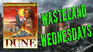 WASTELAND WEDNESDAYS - DUNE WARRIORS (1991)