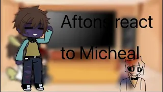 Aftons react to Micheal Afton