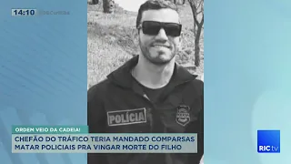 Chefão do tráfico teria mandado comparsas matar policiais para vingar morte do filho