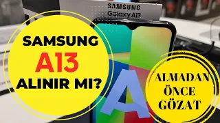 #SAMSUNG GALAXY A13 ALINMAYA DEĞER Mİ?