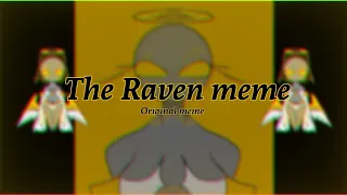 The Raven meme || Original meme