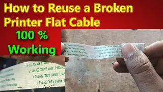How to fix Printer faulty flat cable and reuse it II How to reuse Broken printer faulty flat cable