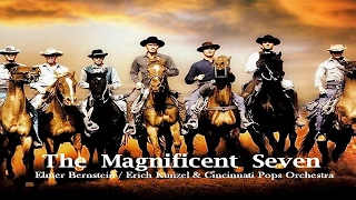 The Magnificent Seven - Elmer Bernstein / Erich Kunzel & Cincinnati Pops Orchestra(HQ Music)