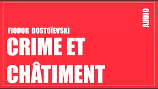 AUDIO | Crime et châtiment - Fiodor Dostoïevski - I.2