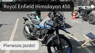 Royal Enfield Himalayan 450 - pierwsza jazda i opinia