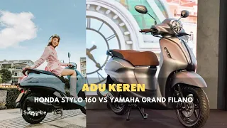 Adu Keren Honda Stylo 160 VS Yamaha Grand Filano