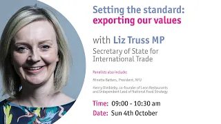 Fringe event with Liz Truss MP - "Setting the standard: exporting our values"