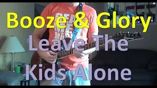 Booze & Glory - Leave the Kids Alone (Guitar Tab + Cover)