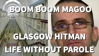 Stephen McColl - Boom boom Magoo. Glasgow . Serving life without Parole.