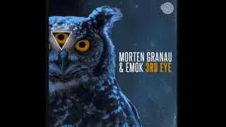 Emok & Morten Granau - 3rd Eye (Original Mix)