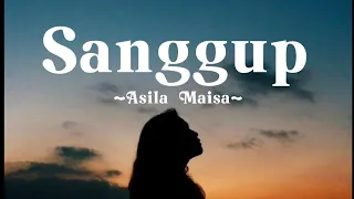 Asila Maisa - Sanggup (Lirik Lagu) From "Bismillah Kunikahi Suamimu"