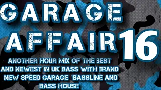 Garage Affair 16 : All New Speed Garage Bassline & Bass House DJ Mix 2021