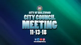 11-13-2018 City of Inglewood Council Meeting