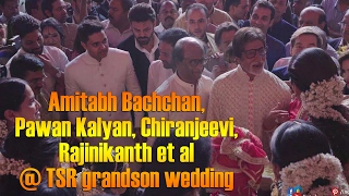 Amitabh Bachchan, Pawan Kalyan, Chiranjeevi, Rajinikanth et al @ TSR grandson wedding