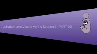 Alphabet Lore Viewer Voting - Season 2 (Part 10)