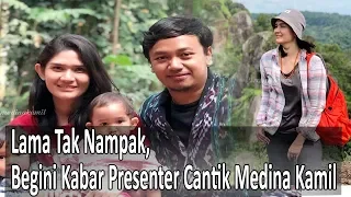 Medina Kamil  Presenter Cantik Jejak Petualang, Begini Kabarnya Sekarang