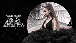 Ariana Grande - Goodnight N Go (BBC Live Studio Version)