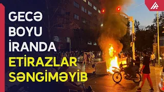 İranda etirazlar getdikcə nəzarətdən çıxır – APA TV