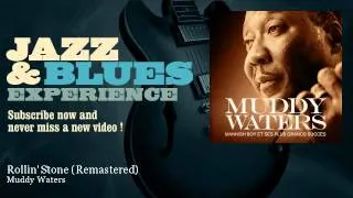 Muddy Waters - Rollin' Stone - Remastered