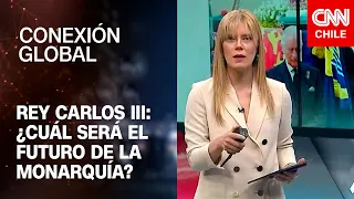 Los desafíos del nuevo reinado de Carlos III | Conexión Global Prime