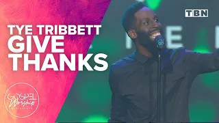 Tye Tribbett: Give Thanks | Gospel Worship Experience