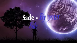 Sade - By your side - Lyrics