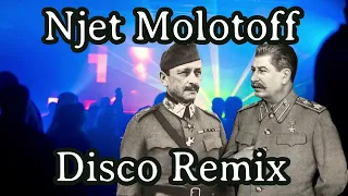 Njet Molotoff when you meet Mannerheim in the Disco [Disco Remix]]+ English Translation]