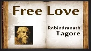 Free Love by Rabindranath Tagore - Poetry Reading