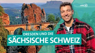 Sächsische Schweiz - Vom Elbsandsteingebirge bis Dresden | ARD Reisen