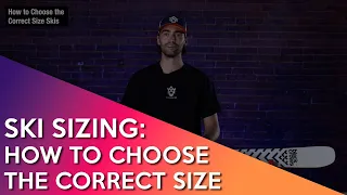 Ski Sizing: How to choose the correct size