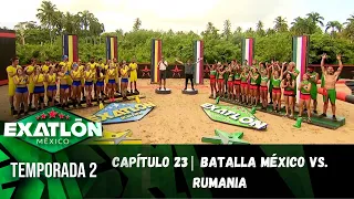 Capítulo 23 | ¡Batalla México vs. Rumania en Exatlón! | Temporada 2 | Exatlón México