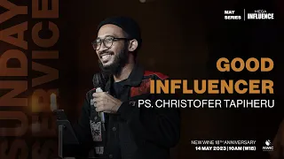 NWIC 18th Anniversary Service | 10am | May 14th, 2023 – "GOOD INFLUENCER" – Ps. Christofer Tapiheru