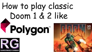 How to play classic Doom 1 & 2 like Polygon - Gaming Parody (How not to play games)